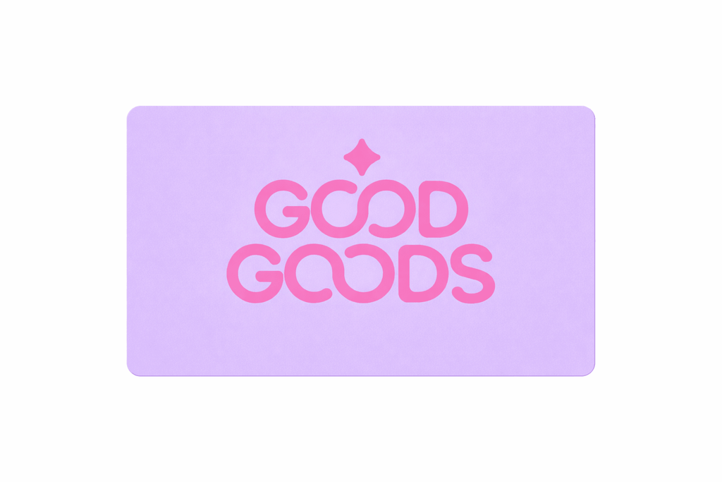 Good Goods E-Gift Card - Good Goods World